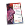 It’s All In Your Head (Softcover)