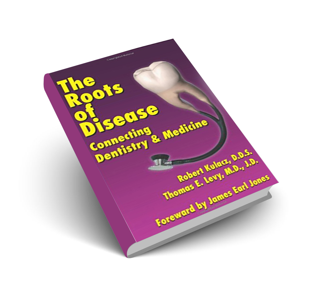 The Roots of Disease: Connecting Dentistry & Medicine (Hardcover)