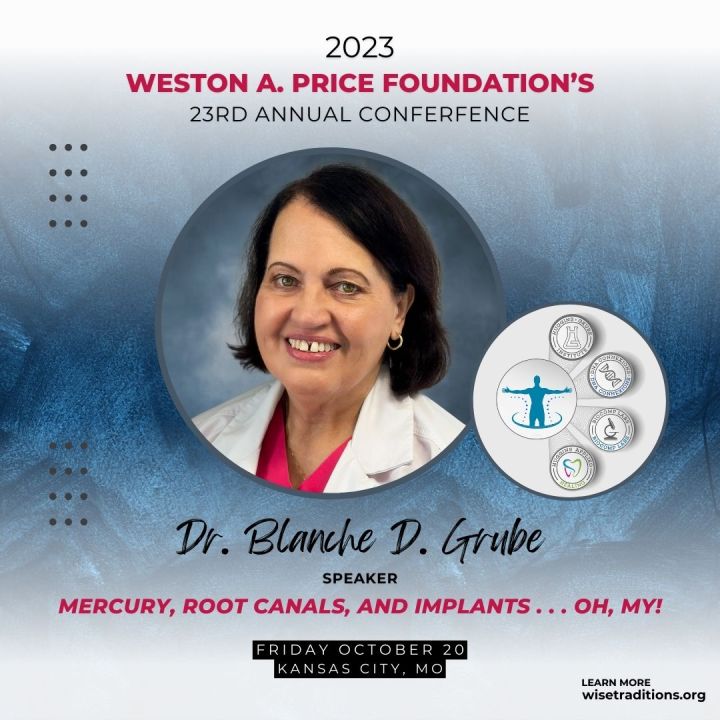 Dr. Blanche D. Grube to Speak at Weston Price Conference Huggins